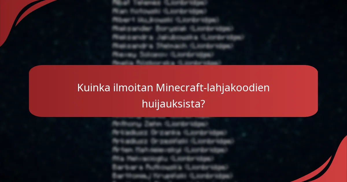 Mitkä yleiset huijaukset minun tulisi välttää käyttäessäni Minecraft-lahjakoodia?
