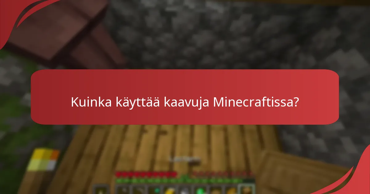 Kuinka käyttää kaavuja Minecraftissa?