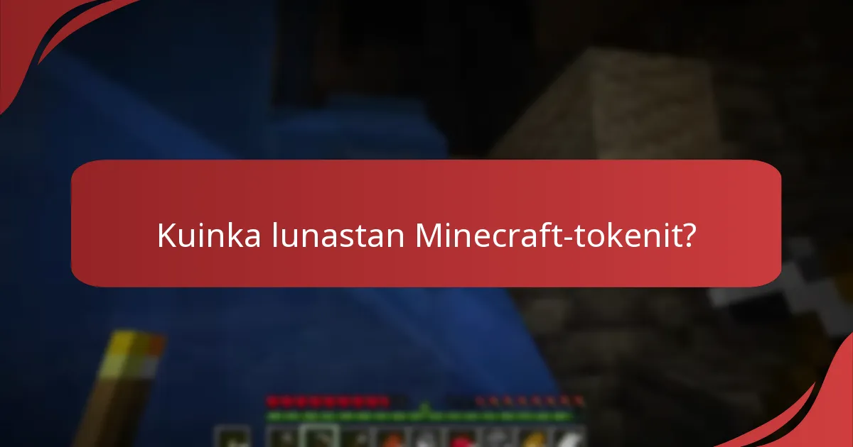 Kuinka lunastan Minecraft-tokenit?