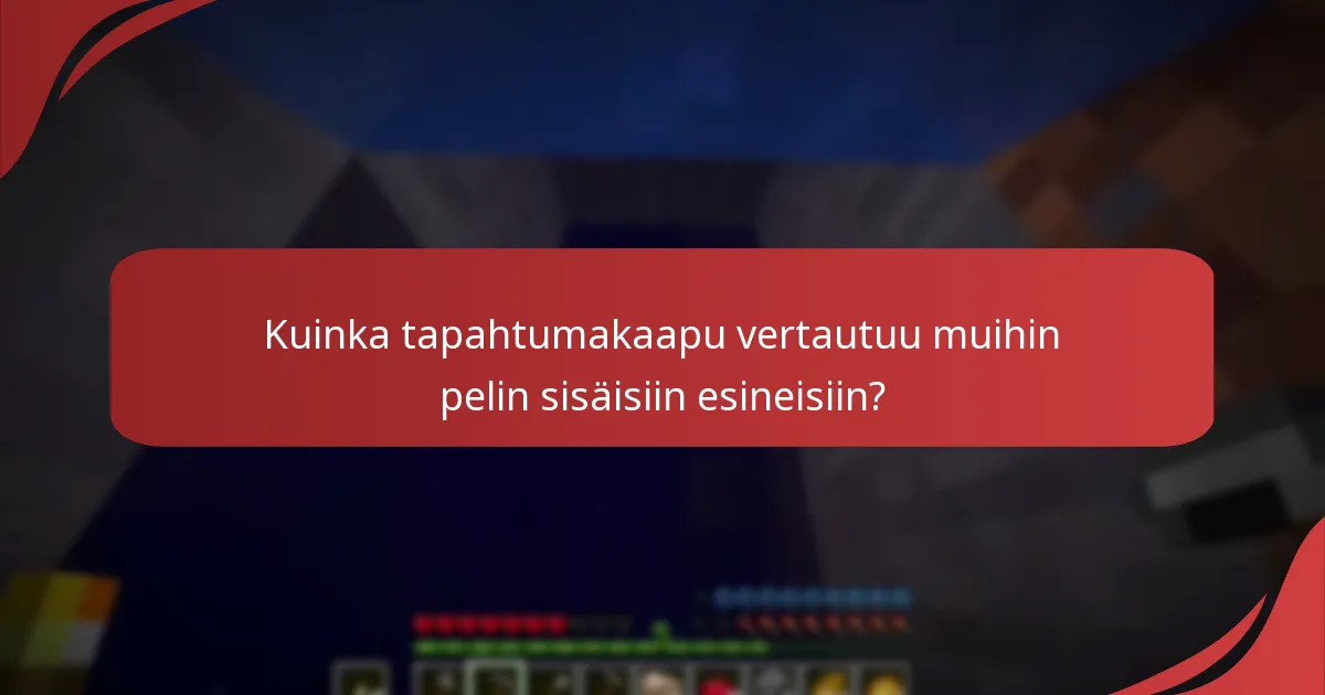 Kuinka tapahtumakaapu liittyy Minecraft-tapahtumiin?