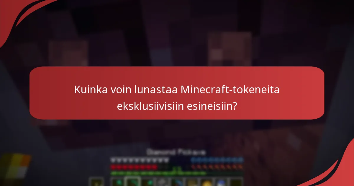 Mitkä eksklusiiviset esineet voidaan lunastaa Minecraft-tokeneilla?