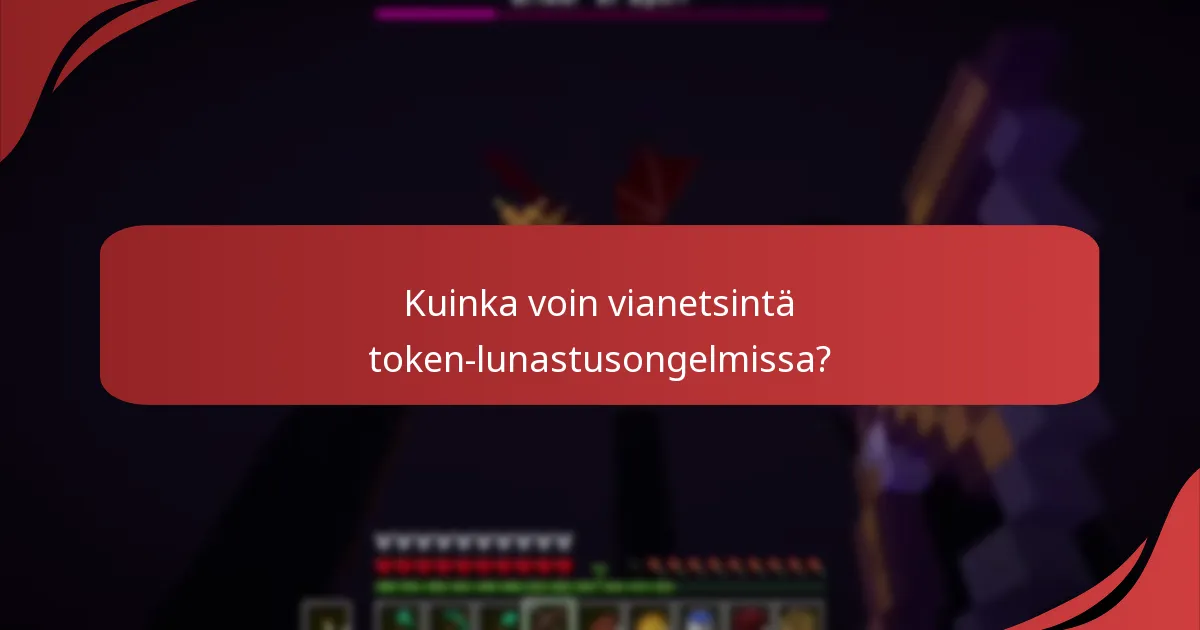 Mitkä ovat tyypilliset virheilmoitukset token-lunastuksen aikana?