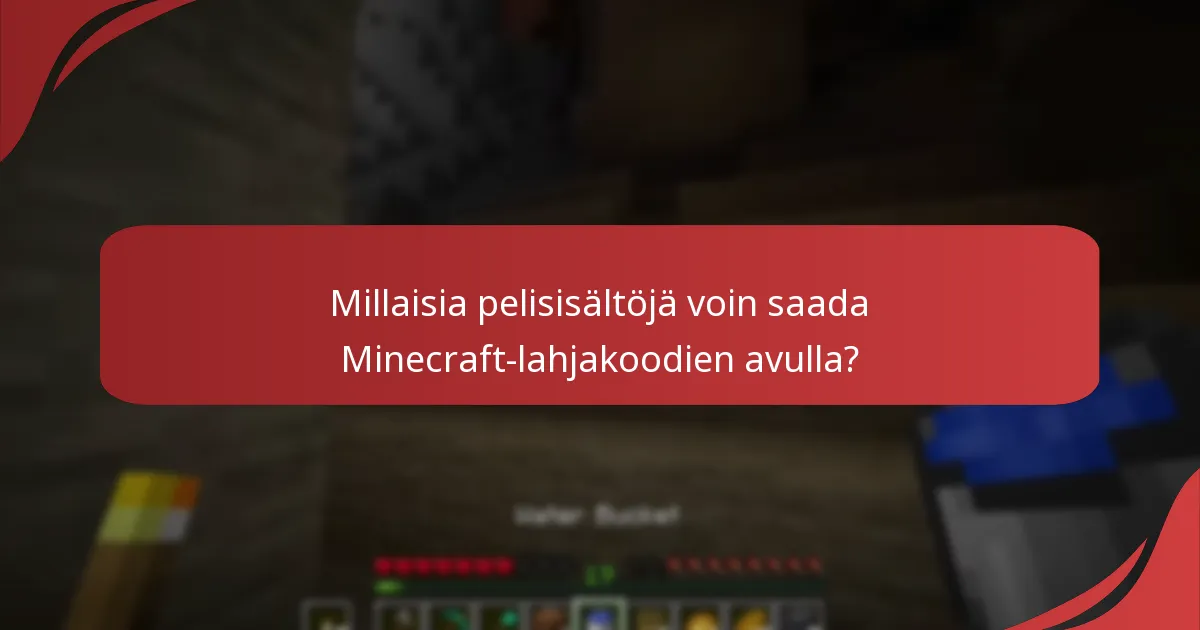 Millainen on Minecraft-lahjakoodien avulla lunastettavien esineiden saatavuus?