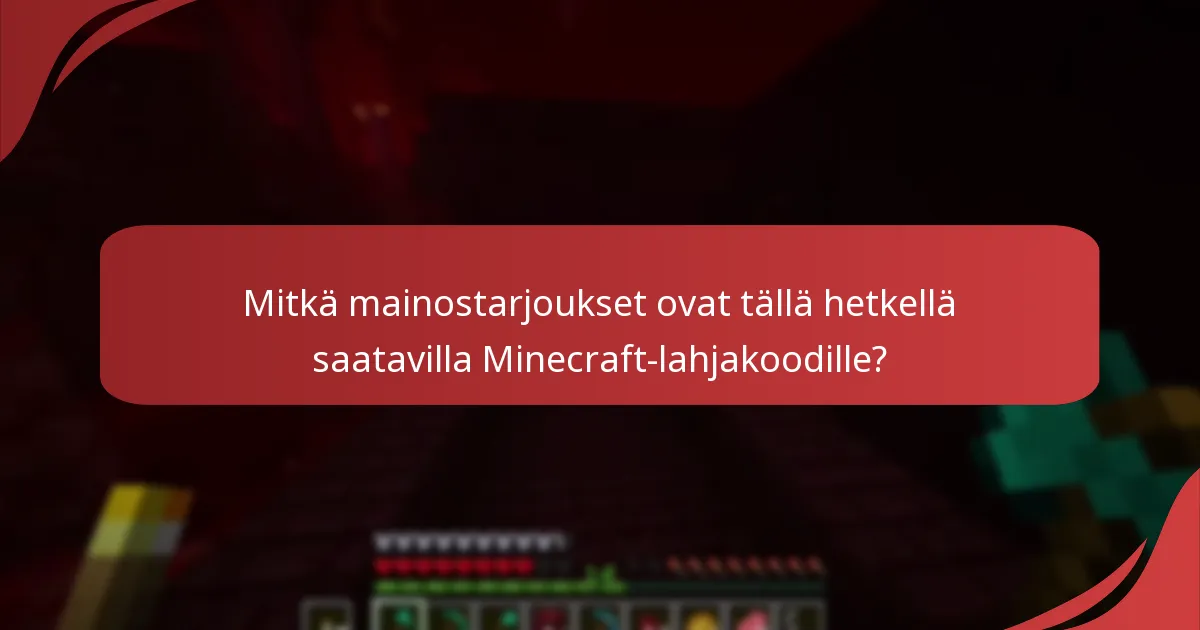 Kuinka voin varmistaa Minecraft-lahjakoodin aitouden?