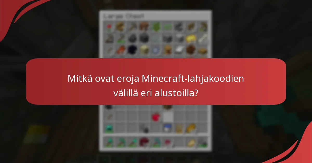 Mitkä ovat eroja Minecraft-lahjakoodien välillä eri alustoilla?