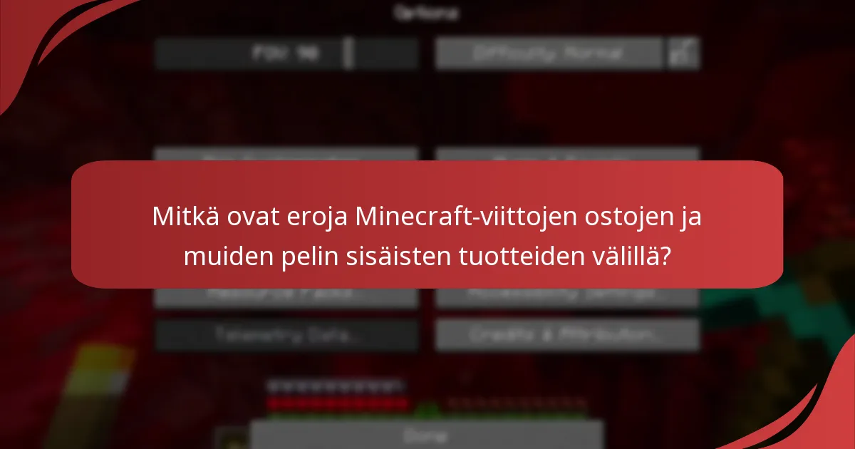 Mitkä ovat eroja Minecraft-viittojen ostojen ja muiden pelin sisäisten tuotteiden välillä?
