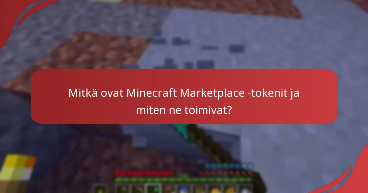 Mitkä ovat vaihtoehdot Minecraft Marketplace -tokenien suurhankintaan?