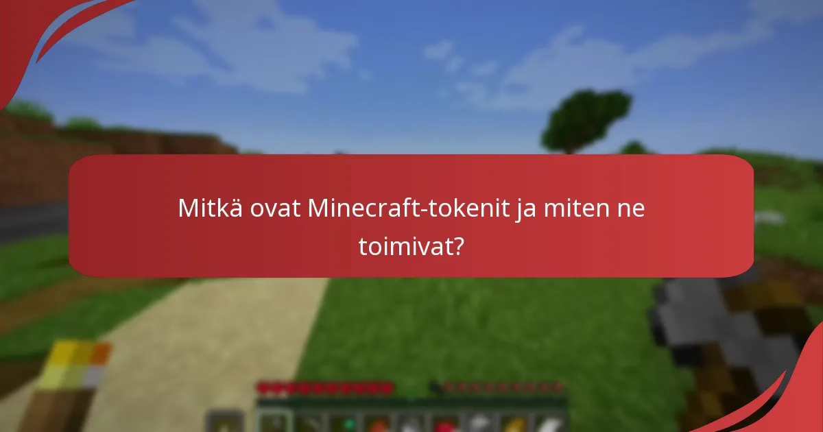 Kuinka Minecraft-tokenien arvo vaihtelee?