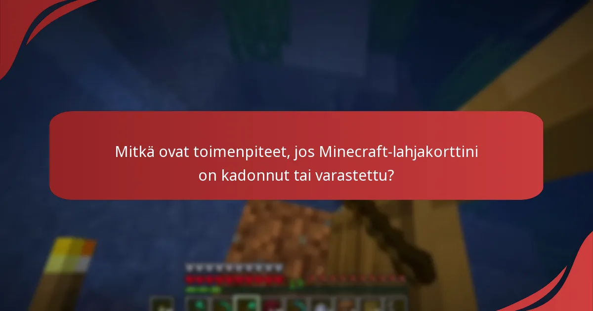 Mitkä ovat yleiset ongelmat Minecraft-lahjakortin lunastamisessa?