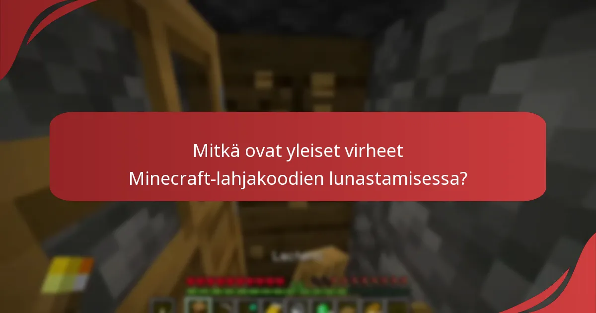 Mitkä tekijät vaikuttavat lahjakoodin lunastamisen onnistumiseen?